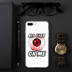 All Eyes On Me iPhone Case