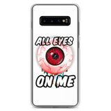 All Eyes On Me Samsung Case