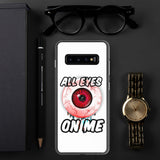 All Eyes On Me Samsung Case