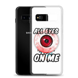 All Eyes On Me Samsung Case