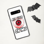 All Eyes On Me Samsung Case