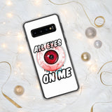 All Eyes On Me Samsung Case