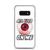 All Eyes On Me Samsung Case