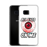 All Eyes On Me Samsung Case