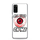 All Eyes On Me Samsung Case