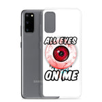 All Eyes On Me Samsung Case