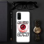 All Eyes On Me Samsung Case