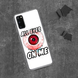 All Eyes On Me Samsung Case