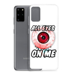 All Eyes On Me Samsung Case