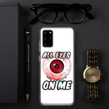 All Eyes On Me Samsung Case