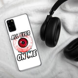 All Eyes On Me Samsung Case