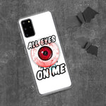 All Eyes On Me Samsung Case