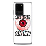 All Eyes On Me Samsung Case