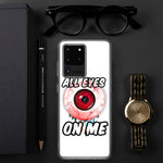 All Eyes On Me Samsung Case