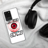 All Eyes On Me Samsung Case