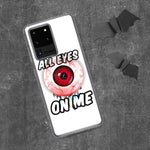 All Eyes On Me Samsung Case