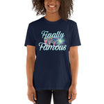 Finally Famous Short-Sleeve Unisex T-Shirt