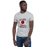 All Eyes On Me Short-Sleeve Unisex T-Shirt