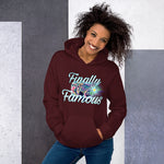 Finally Famous Unisex Hoodie